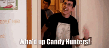 Whats Up Candy Hunters GIF - Whats Up Candy Hunters GIFs
