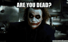 Are You Dead GIF - The Dark Knight Heath Ledger Joker GIFs