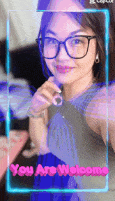 a picture of a woman with glasses and the words " you are welcome " on the bottom