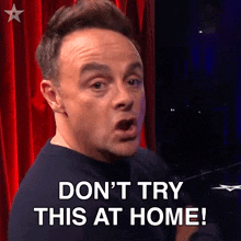 Don'T Try This At Home Anthony Mcpartlin GIF - Don'T Try This At Home Anthony Mcpartlin Britain'S Got Talent GIFs