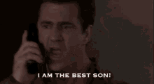 I Am The Best Son! GIF - Best Son I Am The Best Son Mel Gibson GIFs