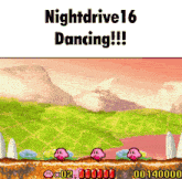 a video game screen that says nightdrive16 dancing !!!