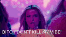 Milica Pavlović Bitch Dont Kill My Bibe GIF