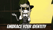 a cartoon character says " embrace your identity " while standing in front of a window