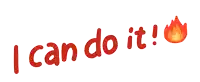 a sign that says " i can do it " with a fire behind it