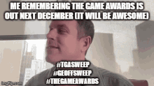 Geoff The Game Awards GIF - Geoff The Game Awards Geoffsweep GIFs