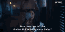 how does one tell him that his bulbbul only wants satya paoli dam binodini bulbbul
