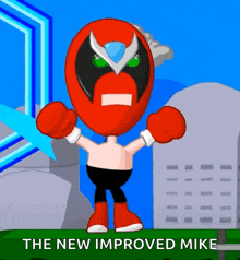 a picture of a cartoon character with the words the new improved mike below it