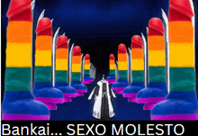 a row of rainbow colored dildos are lined up in a dark room with the words " bankai ... sexo molesto " below
