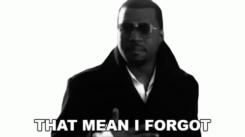 That Mean I Forgot Kanye West Sticker - That Mean I Forgot Kanye West  Diamonds From Sierra Leone Song - Discover & Share GIFs