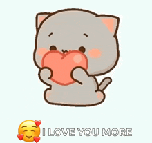 a cartoon cat is holding a heart with the words i love you more below it