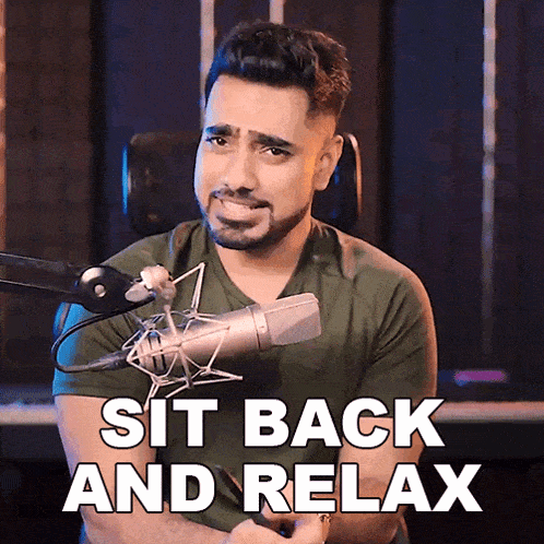 Sit Back And Relax Unmesh Dinda GIF - Sit back and relax Unmesh dinda ...