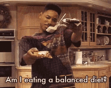 Am I Eating A Balanced Diet? GIF - The Fresh Prince Of Bel Air Will Smith Am I Eating A Balanced Diet GIFs