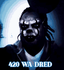 Wa Dred Clown GIF - Wa Dred Clown Filter GIFs