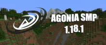 an advertisement for agonia smp 1.18.1 with a minecraft scene