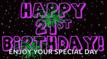 Happy21st Birthday Happy Birthday GIF - Happy21st Birthday Happy Birthday Happy Birthday To You GIFs