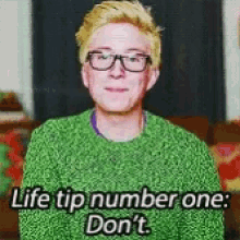 Dont Life Tip Number One Dont GIF - Dont Life Tip Number One Dont GIFs