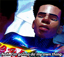 Spider Man Miles Morales GIF - Spider Man Miles Morales Nah Im Gonna Do My Own Thing GIFs