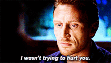 greys anatomy owen hunt i wasnt trying to hurt you i didnt want to hurt you kevin mckidd