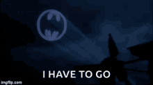 bat signal batman have to go