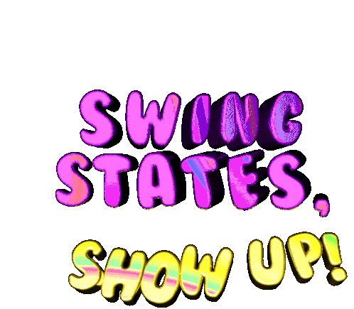 Swing States Show Up Election2020 Sticker - Swing States Show Up Swing States Election2020 Stickers