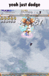 a screenshot of a video game with the words yeah just dodge