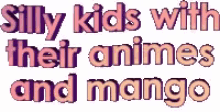 sillykids anime mango