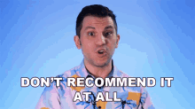 Dont Recommend It At All Rerez GIF