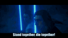 Stand Together Die Together Star Wars GIF - Stand Together Die Together Star Wars Rise Of Skywalker GIFs
