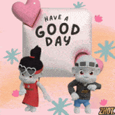 a couple of cartoon characters standing next to a sign that says " have a good day "