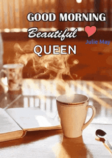 a poster that says good morning beautiful queen with a cup of coffee