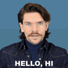 a man with a mustache says hello hi in front of a blue background