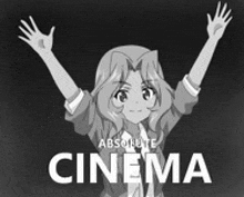 a black and white image of a girl with her arms in the air and the words absolute cinema below her
