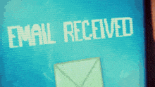 a screen that says email received and an envelope on it