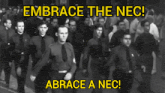 a black and white photo of a group of men with the words embrace the nec