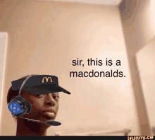 Sir This Is Mc Donalds GIF - Sir This Is Mc Donalds GIFs