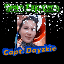 a picture of a woman with the name capt. dayzkie