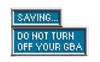 a blue sign that says `` saying ... did not turn off your gba '' .
