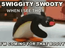 booty penguin swiggity coming for the booty flirt