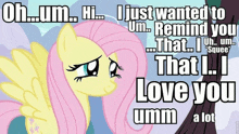 a picture of a pony that says i just wanted to remind you that i love you