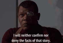 Nick Fury Neither Confirm Nor Deny GIF - Nick Fury Neither Confirm Nor Deny Samuel L Jackson GIFs