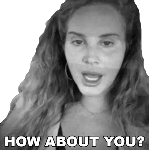 How About You Lana Del Rey Sticker - How About You Lana Del Rey Let Me Love You Like A Woman Song Stickers