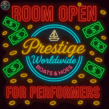 a neon sign advertises prestige worldwide boats and hoes