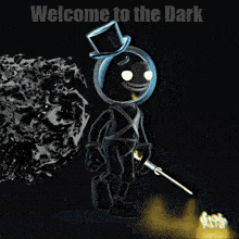 a cartoon character with a top hat holding a flashlight and the words welcome to the dark below him