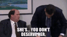 The Office Michael Scott GIF - The Office Michael Scott You Dont Deserve Her GIFs