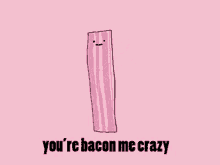 Bacon Me GIF - Bacon Me Crazy GIFs