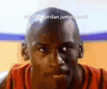 Micheal Jordan Jumpscare GIF - Micheal Jordan Jumpscare GIFs