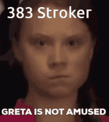Greta Thunberg Not Amused GIF - Greta Thunberg Not Amused 383stroker GIFs
