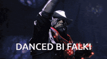 a man in a cowboy hat is dancing with the words " danced bi falki " above him