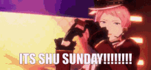 Shu Itsuki Shu Sunday GIF - Shu Itsuki Shu Sunday Itsuki Shu GIFs